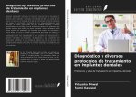 Diagnóstico y diversos protocolos de tratamiento en implantes dentales