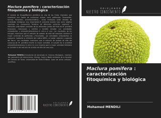 Maclura pomifera : caracterización fitoquímica y biológica
