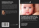 El papel de la saliva en el mantenimiento de la salud bucodental de los ni?os