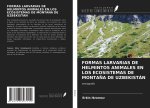 FORMAS LARVARIAS DE HELMINTOS ANIMALES EN LOS ECOSISTEMAS DE MONTA?A DE UZBEKISTÁN
