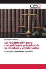 La repatriación para colombianos privados de la libertad y condenados