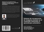 Sistema de recuperación de imágenes basado en el contenido utilizando el aprendizaje automático