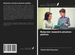 Relación maestro-alumno-padres