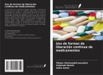 Uso de formas de liberación continua de medicamentos