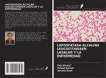 LAFOSFATASA ALCALINA LEUCOCITARIAEN LASALUD Y LA ENFERMEDAD