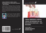 CARGA INMEDIATA VERSUS CARGA RETARDADA DE LOS IMPLANTES DENTALES - UNA REVISIÓN