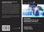 Actividad hepatoprotectora del Allophyllus serratus