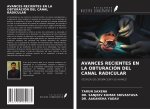 AVANCES RECIENTES EN LA OBTURACIÓN DEL CANAL RADICULAR