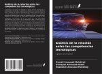 Análisis de la relación entre las competencias tecnológicas