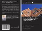 Desarrollo Sostenible: Conceptos básicos y fundamentos