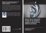 Efecto de la atención visual en el sistema auditivo eferente en adultos jóvenes