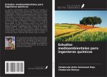 Estudios medioambientales para ingenieros químicos