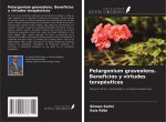 Pelargonium graveolens. Beneficios y virtudes terapéuticas