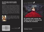 El camino del cuento de hadas hacia la realeza de la madurez humana