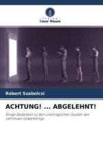 ACHTUNG! ... ABGELEHNT!