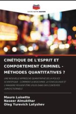 CINÉTIQUE DE L'ESPRIT ET COMPORTEMENT CRIMINEL - MÉTHODES QUANTITATIVES ?
