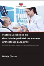 Matériaux utilisés en dentisterie pédiatrique comme protecteurs pulpaires