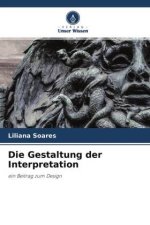 Die Gestaltung der Interpretation