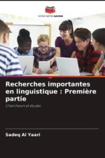 Recherches importantes en linguistique : Premi?re partie