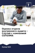 Ocenka otdela wnutrennego audita : Sluchaj s kompaniej SOTELMA