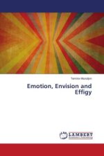Emotion, Envision and Effigy