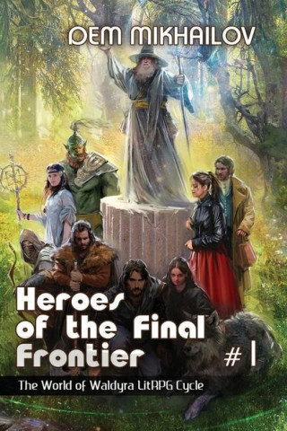 Heroes of the Final Frontier  (Book #1)