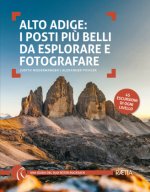 Alto Adige: I posti pi? belli da esplorare e fotografare