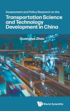 Assessment and Policy Research on the Transportation Science and Technology Development in China