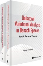 Unilateral Variational Analysis in Banach Spaces (in 2 Parts)