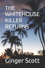Whitehouse Killer Returns