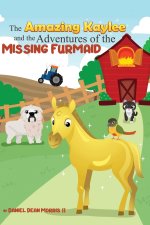 Amazing Kaylee and the Adventures of the Missing Furmaid