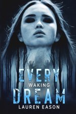 Every Waking Dream