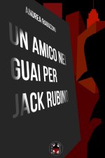 amico nei guai per Jack Rubino