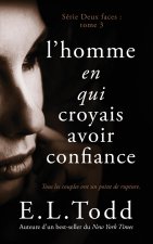 L'homme en qui je croyais avoir confiance