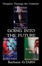 Vampires Through the Centuries Going Into the Future
