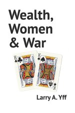 Wealth, Women & War