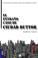 extrano caso de Ciudad Duttor