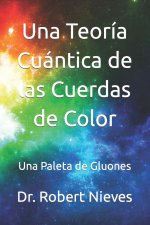 Teoria Cuantica de las Cuerdas de Color