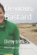 Devious Bastard