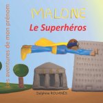 Malone le Superheros