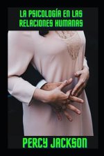 psicologia en las relaciones humanas