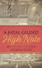 Fatal Gilded High Note