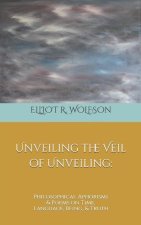 Unveiling the Veil of Unveiling