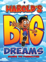 HAROLD'S BIG DREAMS