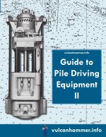 Vulcanhammer.Info Guide to Pile Driving Equipment II