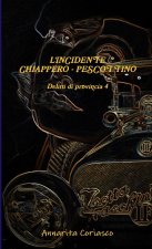 L'INCIDENTE CHIAPPERO - PESCOTTINO: Delitti Di Provincia 4