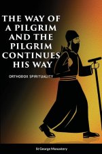 Way of a Pilgrim and A Pilgrim Continues His Way