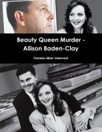 Beauty Queen Murder - Allison Baden-Clay