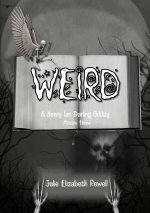 Weird