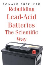 Rebuilding Lead-Acid Batteries